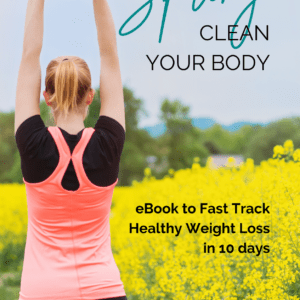 healthy weight loss, 10 Day Spring Clean Your Body